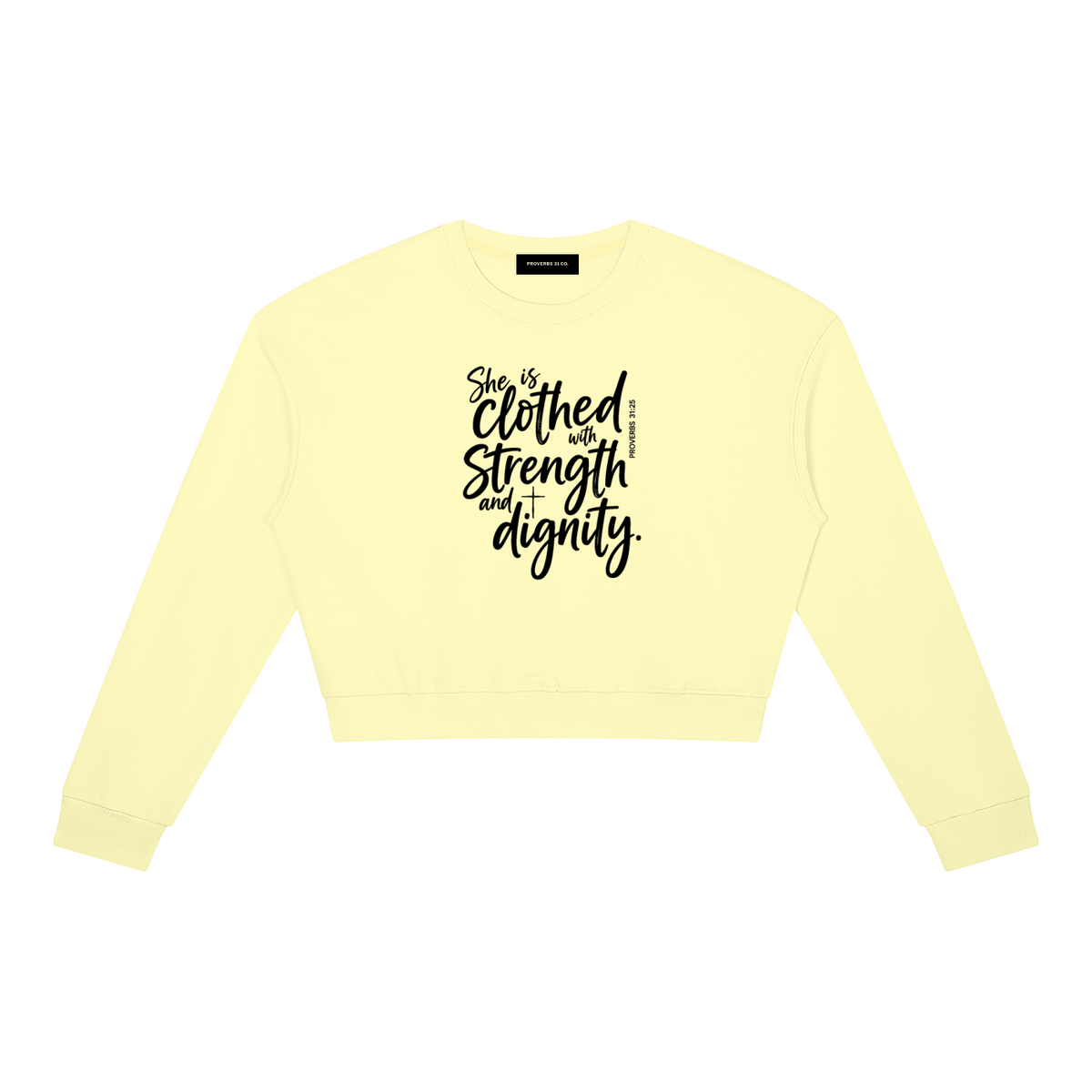 She is Clothed with Strength & Dignity Women's Crewneck Sweatshirt